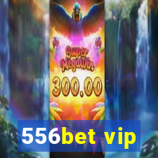 556bet vip